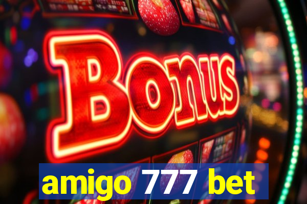 amigo 777 bet