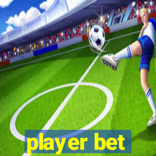 player bet