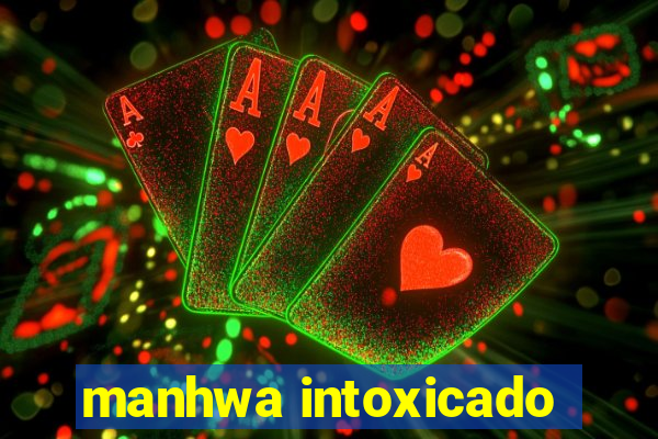 manhwa intoxicado