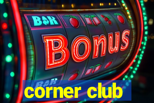 corner club