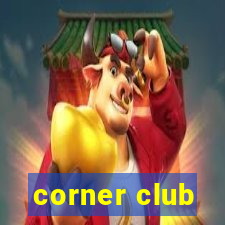 corner club