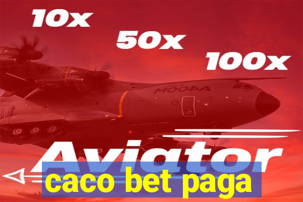 caco bet paga