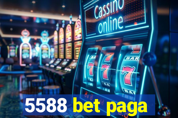 5588 bet paga