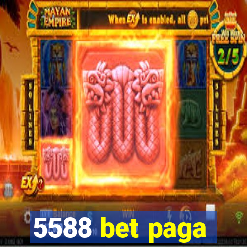 5588 bet paga