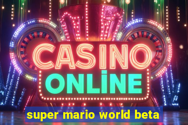 super mario world beta