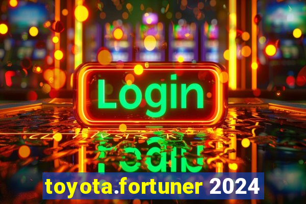 toyota.fortuner 2024