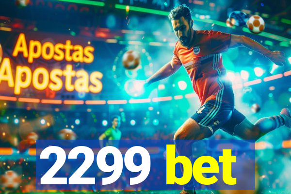 2299 bet