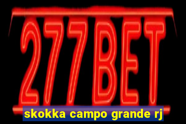 skokka campo grande rj