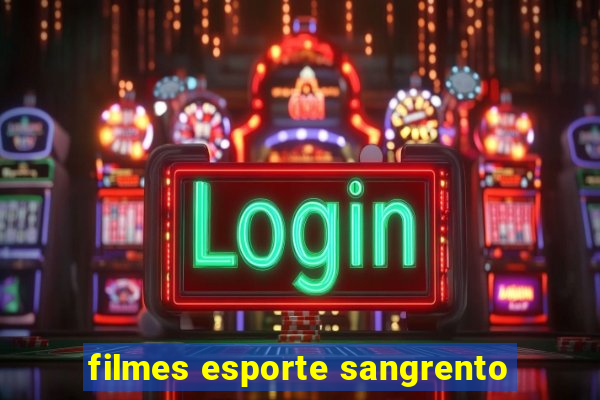 filmes esporte sangrento
