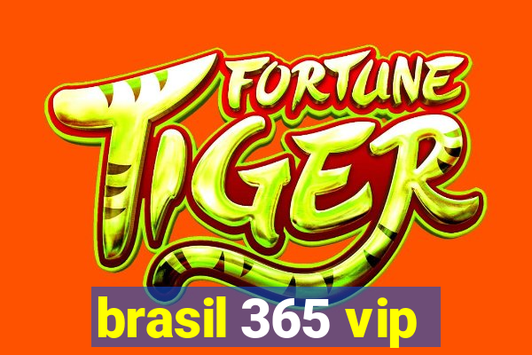 brasil 365 vip