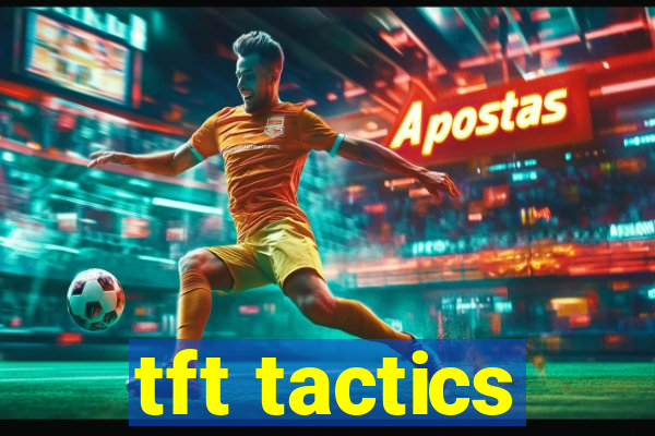 tft tactics