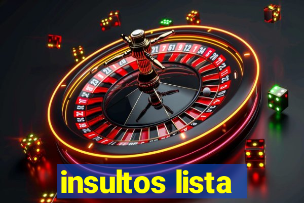 insultos lista