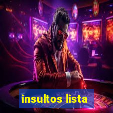 insultos lista