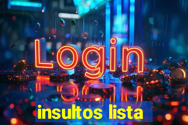 insultos lista