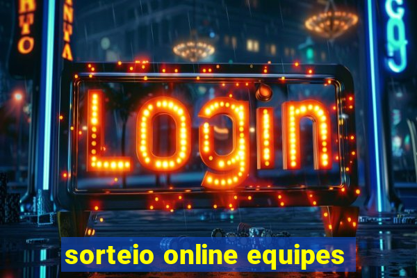 sorteio online equipes