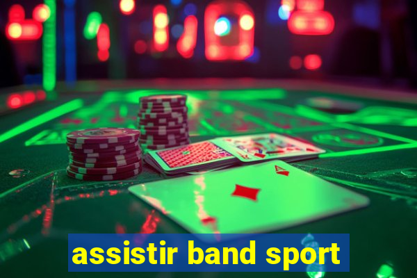 assistir band sport