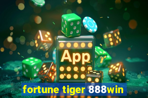 fortune tiger 888win