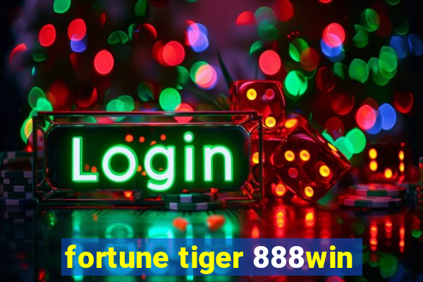 fortune tiger 888win