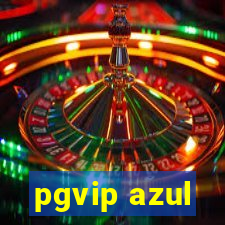 pgvip azul