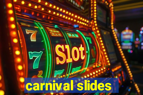 carnival slides