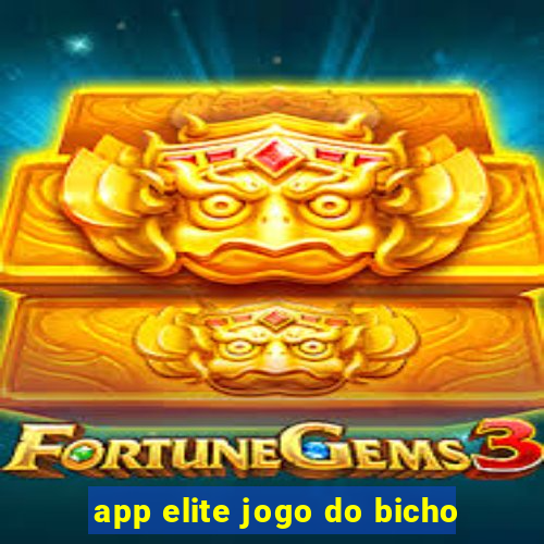 app elite jogo do bicho
