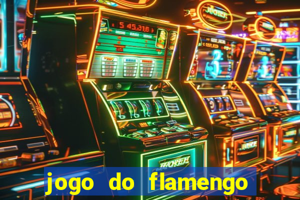 jogo do flamengo ao vivo rede canais