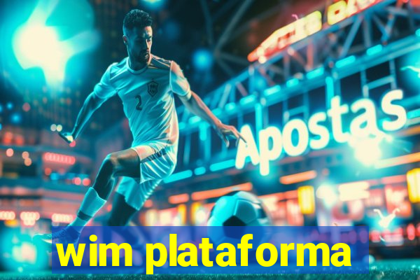 wim plataforma