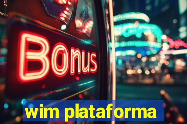 wim plataforma