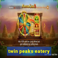 twin peaks eatery