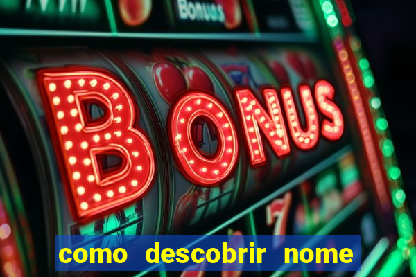 como descobrir nome da rifa antes de abrir
