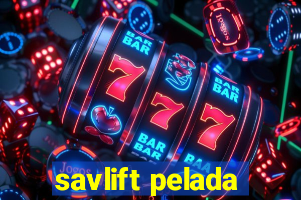 savlift pelada