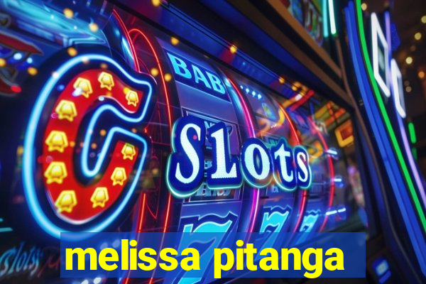 melissa pitanga
