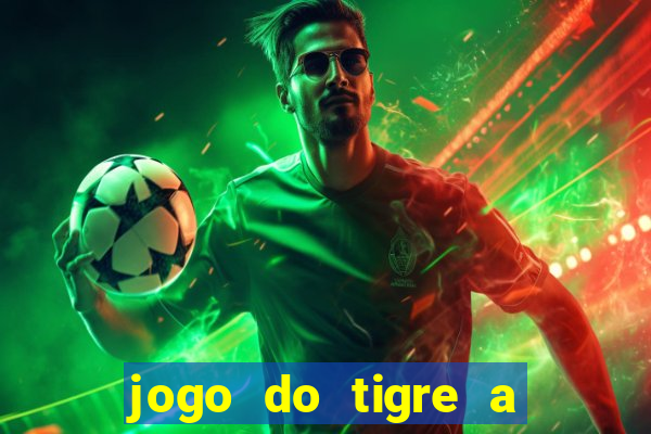 jogo do tigre a partir de 5 reais