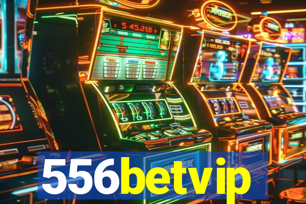 556betvip