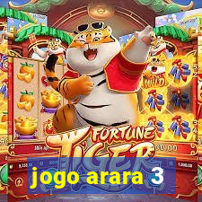 jogo arara 3