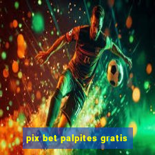 pix bet palpites gratis