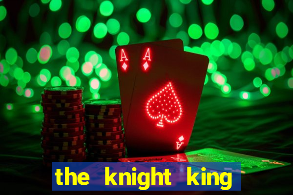 the knight king who returned with a god slime