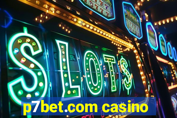 p7bet.com casino