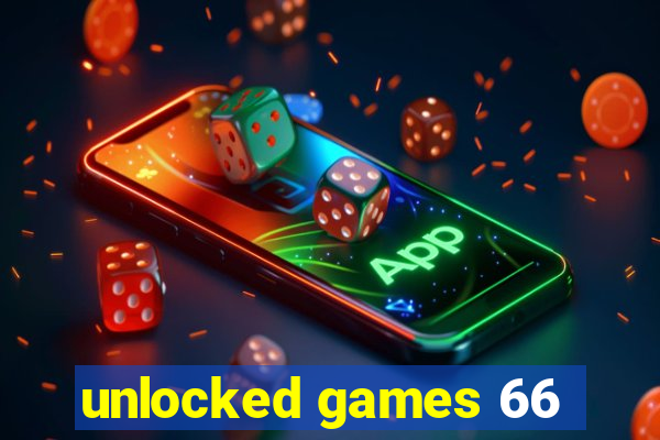 unlocked games 66