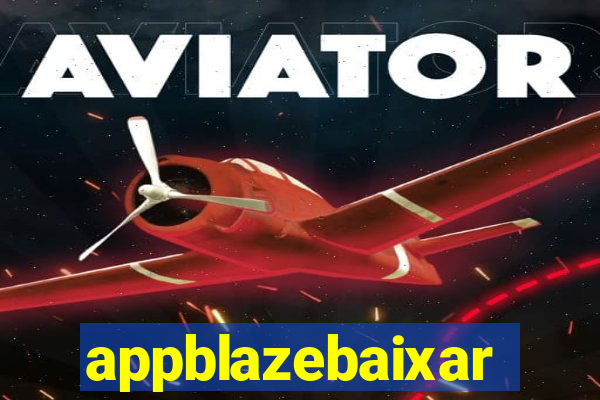 appblazebaixar