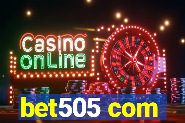 bet505 com