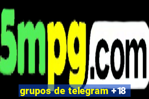grupos de telegram +18
