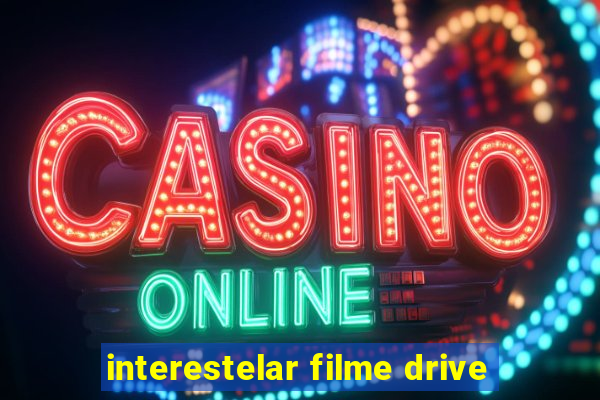 interestelar filme drive