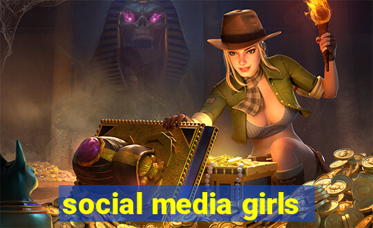 social media girls