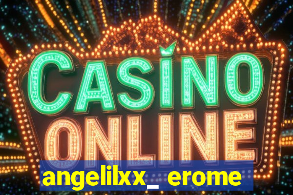 angelilxx_ erome