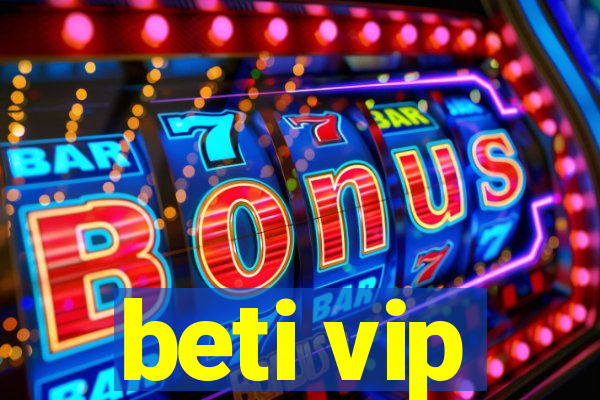 beti vip