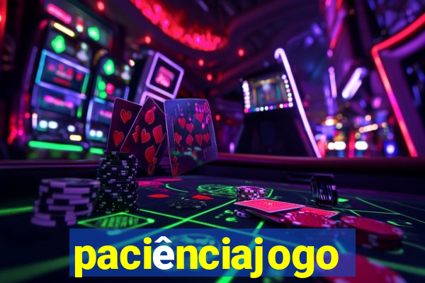 paciênciajogo