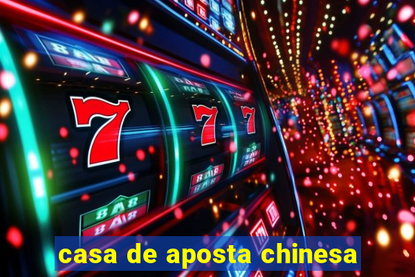 casa de aposta chinesa