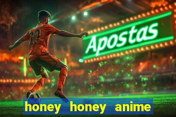 honey honey anime onde assistir