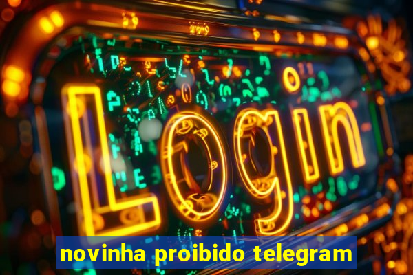 novinha proibido telegram